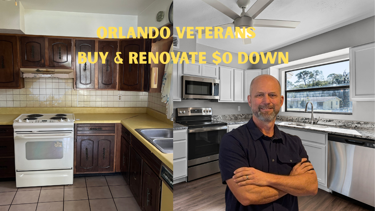 VA Renovation Loan in Orlando : How Veterans Can Buy a Fixer-Upper With 0% Down